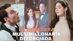 La Heredera Multimillonaria Divorciada